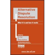 Universal's Alternative Dispute Resolution - What it is and How it Works [ADR] by P. C. Rao & William Sheffield